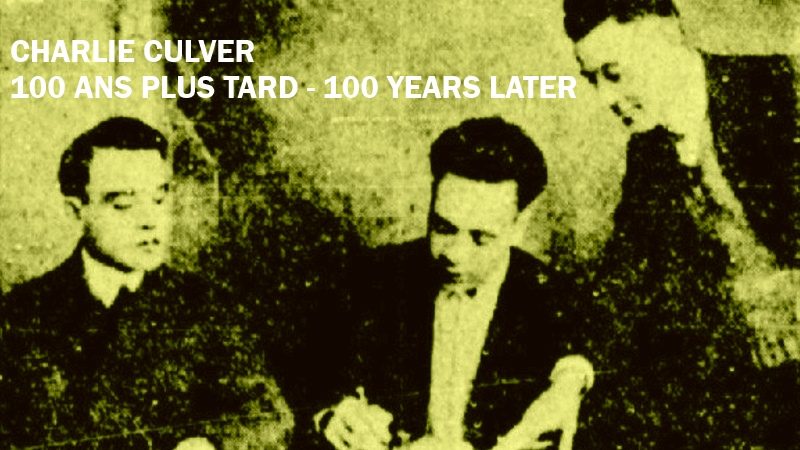 Charlie Culver 100 ans plus tard